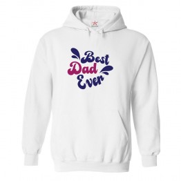 Best Dad Ever Mens Classic Kids and Adults Pullover Hoodie for Daddy
